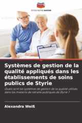 Systèmes de gestion de la qualité appliqués dans les établissements de soins publics de Styrie (French Edition) cover image
