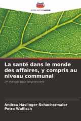 La santé dans le monde des affaires, y compris au niveau communal: Un manuel pour les praticiens (French Edition) cover image