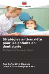 Stratégies anti-anxiété pour les enfants en dentisterie: Neurosciences et techniques cliniques (French Edition) cover image