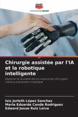 Chirurgie assistée par l'IA et la robotique intelligente (French Edition) cover image