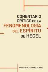 COMENTARIO CRÍTICO DE LA FENOMENOLOGÍA DEL ESPÍRITU DE HEGEL (Spanish Edition) cover image