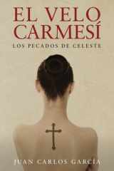 El velo carmesí: Los pecados de Celeste (Spanish Edition) cover image