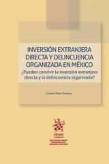 Inversión extranjera directa y delincuencia organizada en México. ¿Pueden convivir la inversión extranjera directa y la delincuencia organizada? cover image