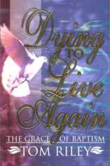 Dying to Live Again The Grace of Baptism cover image
