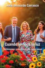 Cuando se hace la luz: Testimonios y anécdotas que dejan poso (Spanish Edition) cover image