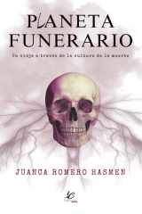 Planeta Funerario: Un viaje a través de la cultura de la muerte (Spanish Edition) cover image