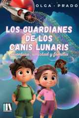 LOS GUARDIANES DE LOS CANIS LUNARIS: Aventura, amistad y familia (Spanish Edition) cover image