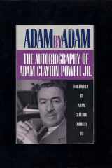 Adam by Adam: The Autobiography of Adam Clayton Powell, Jr. cover image