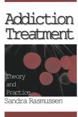 Addiction Treatment Theory and Practice cover image