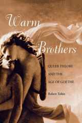 Warm Brothers Queer Theory and the Age of Goethe cover image