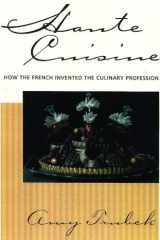 Haute Cuisine: How the French Invented the Culinary Profession cover image