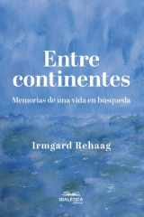Entre continentes: Memorias de una vida en búsqueda (Spanish Edition) cover image