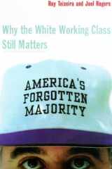 America's Forgotten Majority Why The White Working Class Still Matters cover image