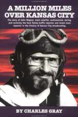 A Million Miles Over Kansas City A Story of John Wagner cover image