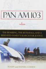 Pan Am 103 The Bombing, the Betrayals and a Bereaved Family's Search for Justice cover image