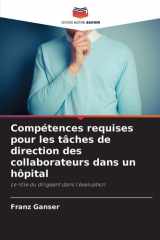 Compétences requises pour les tâches de direction des collaborateurs dans un hôpital (French Edition) cover image