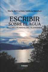 Escribir sobre el agua: La cara humana del alzheimer (Spanish Edition) cover image