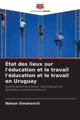 État des lieux sur l'éducation et le travail l'éducation et le travail en Uruguay (French Edition) cover image