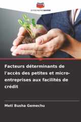 Facteurs déterminants de l'accès des petites et micro-entreprises aux facilités de crédit (French Edition) cover image