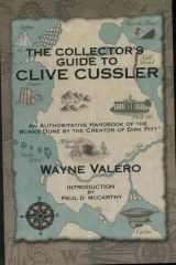 The Collector's Guide to Clive Cussler An Authoritative Handbook of the Works Done by the Creator of Dirk Pitt cover image