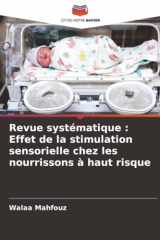 Revue systématique : Effet de la stimulation sensorielle chez les nourrissons à haut risque (French Edition) cover image