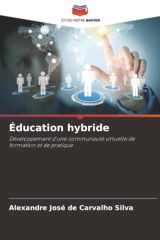 Éducation hybride: Développement d'une communauté virtuelle de formation et de pratique (French Edition) cover image