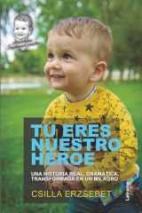 Tú eres nuestro héroe (Spanish Edition) cover image