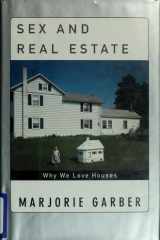 Sex and Real Estate: Why We Love Houses cover image