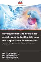 Développement de complexes métalliques de lanthanide pour des applications biomédicales: Approche des ligands de Schiff pour les complexes métalliques (French Edition) cover image