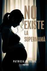 No existe la supermamá cover image