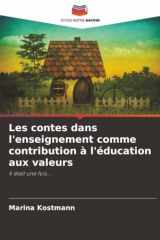 Les contes dans l'enseignement comme contribution à l'éducation aux valeurs: Il était une fois... (French Edition) cover image