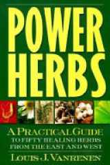 Power Herbs: A Practical Guide to Fifty Healing Herbs from the East and West cover image