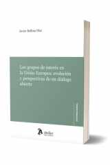 Los grupos de interés en la Unión Europea: evolución y perspectivas de un diálogo abierto cover image