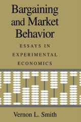 Bargaining and Market Behavior Essays in Experimental Economics cover image