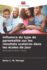 Influence du type de parentalité sur les résultats scolaires dans les écoles de jour: Municipalité de Nakuru, Kenya (French Edition) cover image