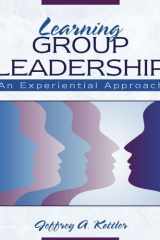 Learning Group Leadership: An Experiential Approach cover image