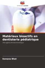 Matériaux bioactifs en dentisterie pédiatrique: Une approche biomimétique (French Edition) cover image