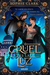 Cruel es la luz Su amor era épico. Su poder no tenía límites cover image