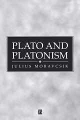 Plato and Platonism Plato's Conception of Appearence and Reality in Ontology, Epistemology, and Ethnics, and Its Modern Echoes cover image