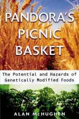 Pandora's Picnic Basket : The Potential and Hazards of Genetically Modified Foods The Potential and Hazards of Genetically Modified Foods cover image