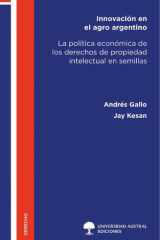 Innovación en el agro argentino La política económica de los derechos de propiedad intelectual en semillas cover image