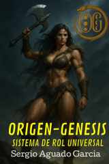 ORIGEN-GENESIS: SISTEMA DE ROL UNIVERSAL: Juega solo con una IA o con tus amigos. Adaptable a cualquier universo. (Spanish Edition) cover image