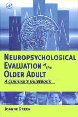 Neuropsychological Evaluation of the Older Adult: A Clinician's Guidebook cover image
