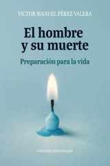 El hombre y su muerte Preparación para la vida cover image