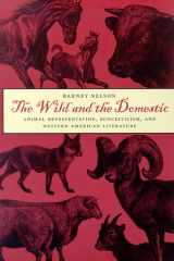 The Wild and the Domestic : Animal Representation, Ecocriticism, and Western American Literature cover image