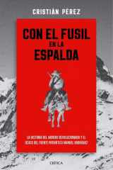 Con el fusil en la espalda La historia del arriero revolucionario y la caída del FPMR cover image