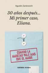 30 años después : mi primer caso : Eliana cover image