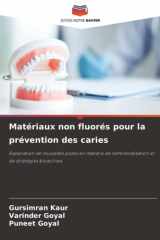 Matériaux non fluorés pour la prévention des caries: Exploration de nouvelles pistes en matière de reminéralisation et de stratégies bioactives (French Edition) cover image
