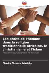 Les droits de l'homme dans la religion traditionnelle africaine, le christianisme et l'islam: Implications pour des relations harmonieuses (French Edition) cover image