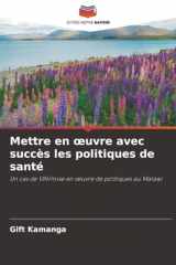 Mettre en œuvre avec succès les politiques de santé: Un cas de VIH/mise en œuvre de politiques au Malawi (French Edition) cover image